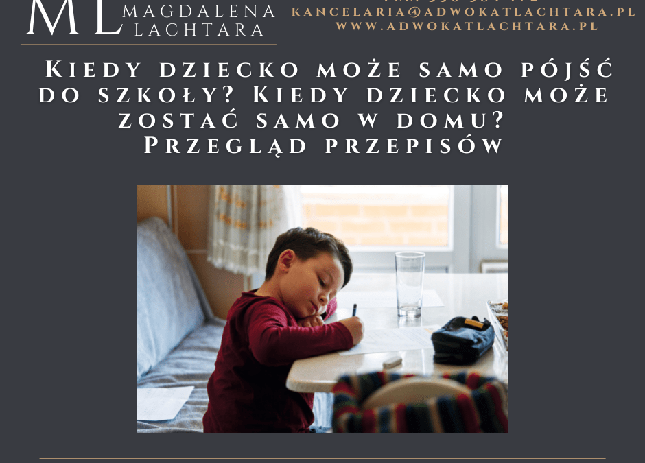 Kiedy dziecko może samo pójść do szkoły? Kiedy dziecko może zostać samo w domu?  Przegląd przepisów